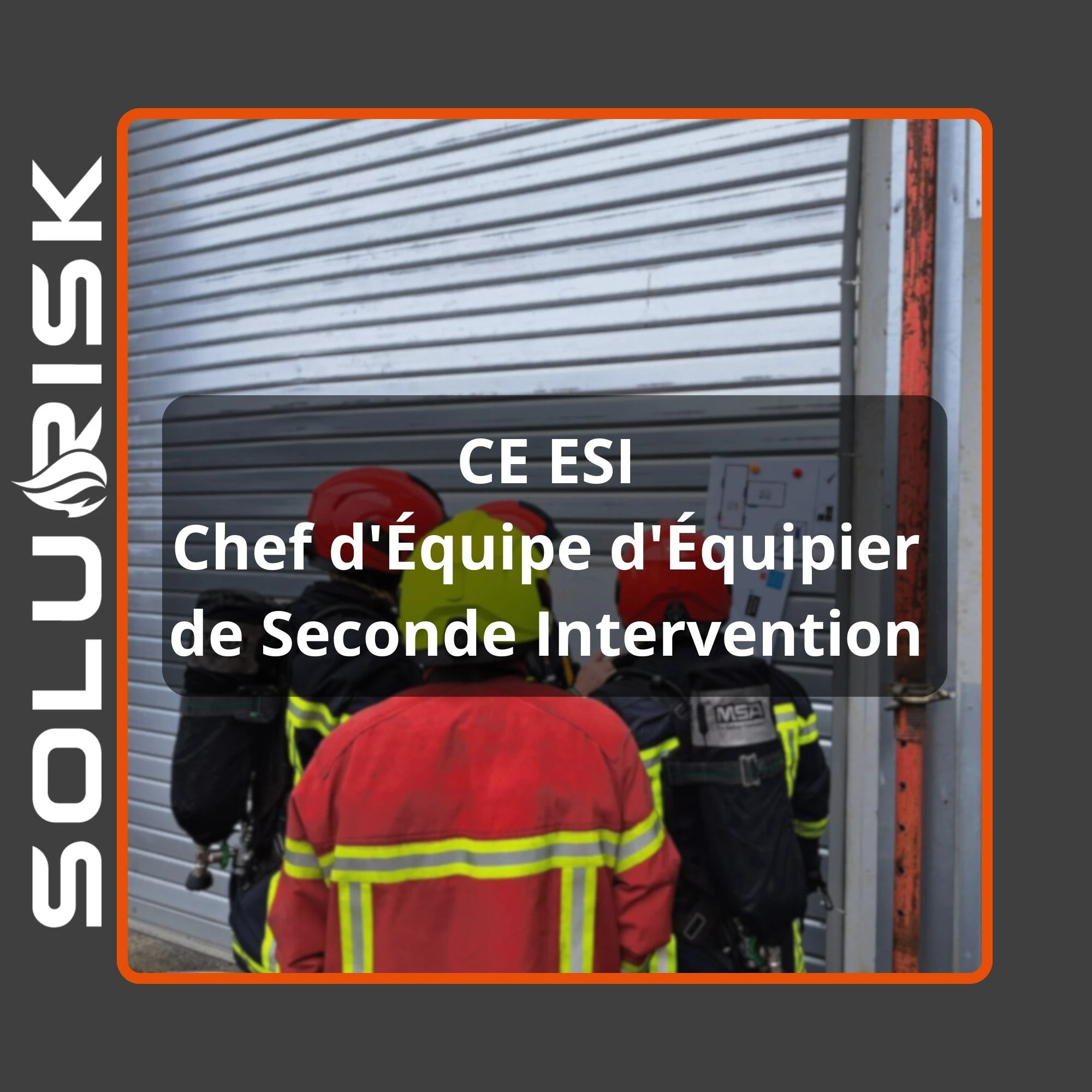 Formation Chef d’Équipe Équipier de Seconde Intervention - CE ESI