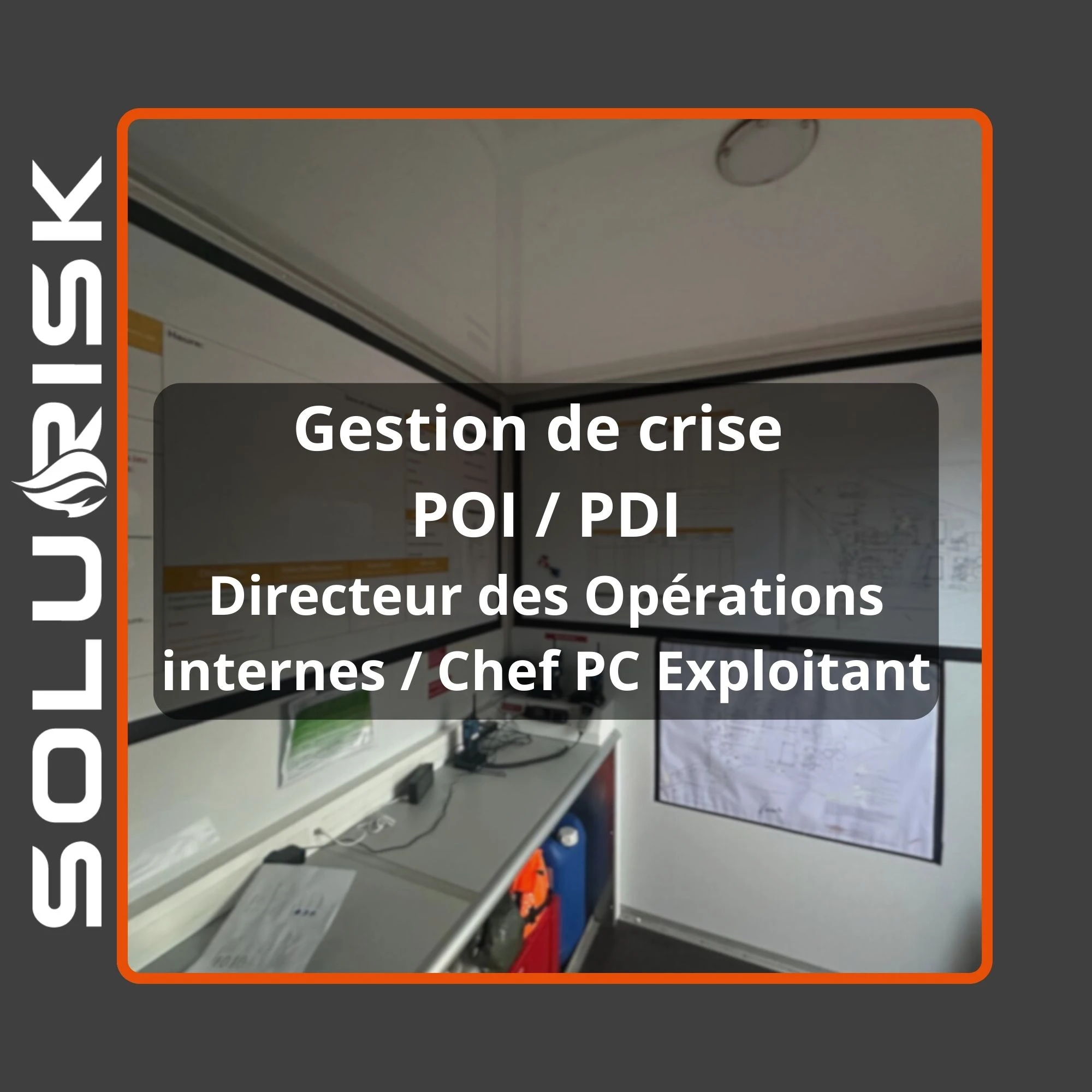Formation Initiale Gestion de Crise – POI (Plan d’Opération Interne) – GC POI