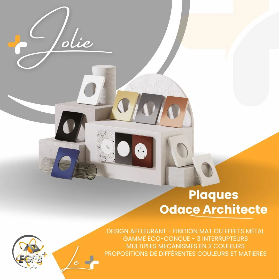 +Jolie - Nouvel Gamme Odace - EGPB+