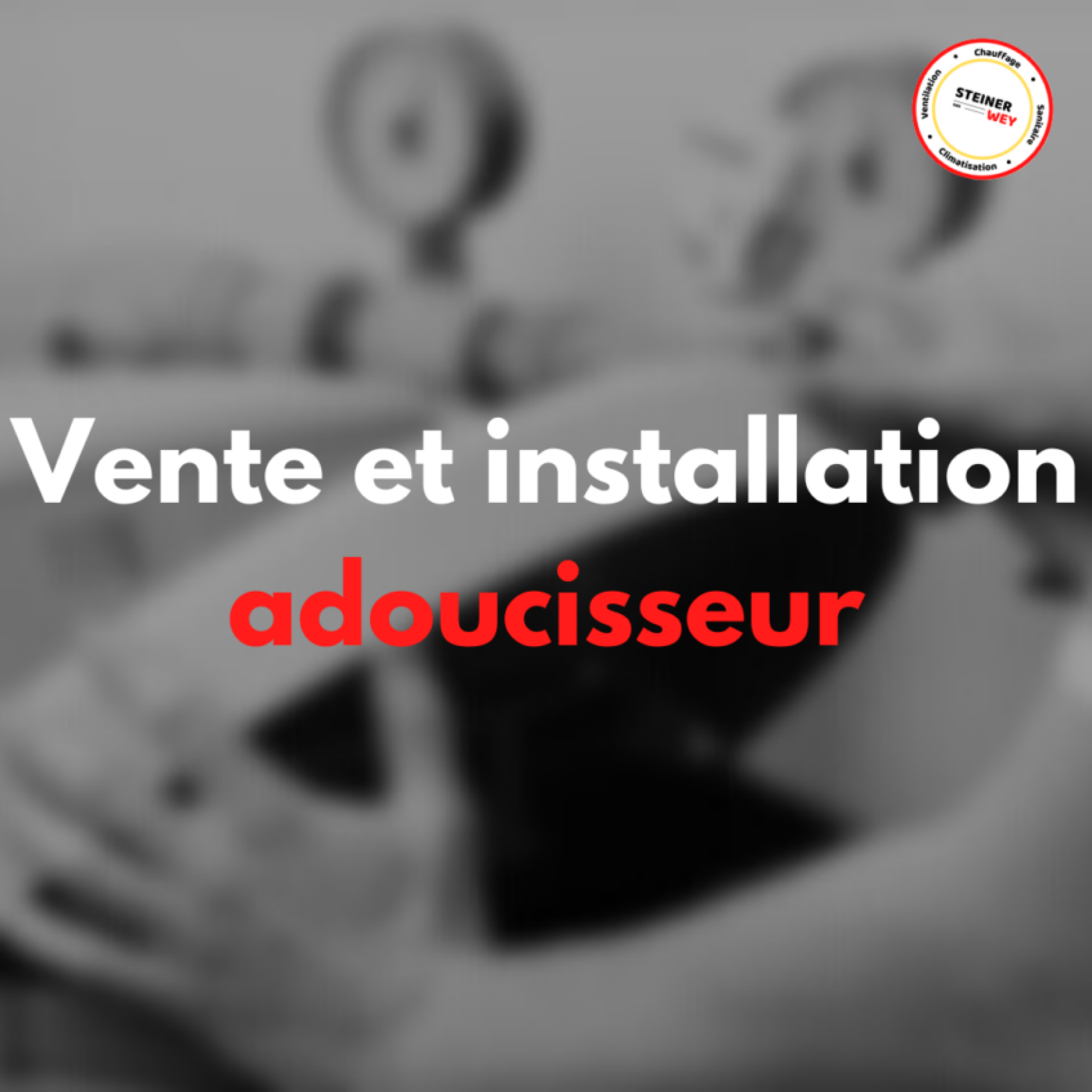 Installation et vente d'adoucisseur