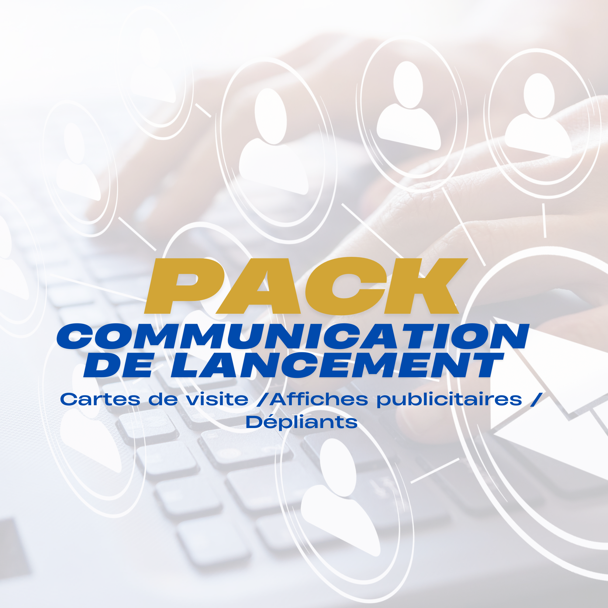 Pack Communication de lancement